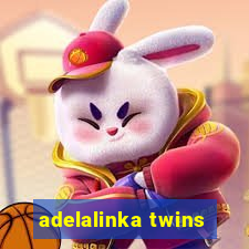 adelalinka twins